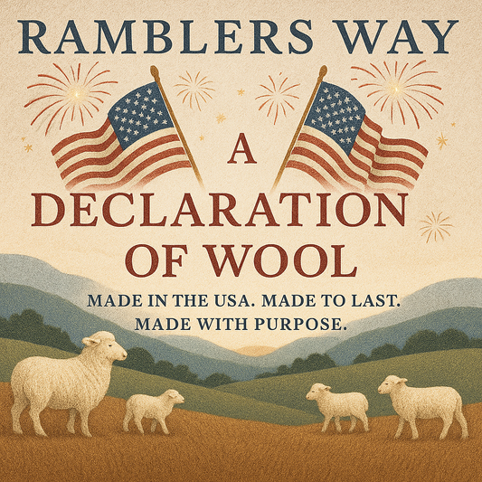 A Declaration of Wool: Why Ramblers Way Stands for American-Made